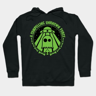 A Compelling Unknown Force Hoodie